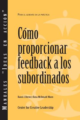 Giving Feedback to Subordinates (Spanish for Latin America) - Buron, Raoul J, and McDonald-Mann, Dana