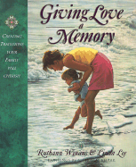 Giving Love a Memory: Creating a Legacy of Love - Winans, Ruthann, and Lee, Linda