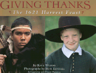 Giving Thanks: The 1621 Harvest Feast - Waters, Kate