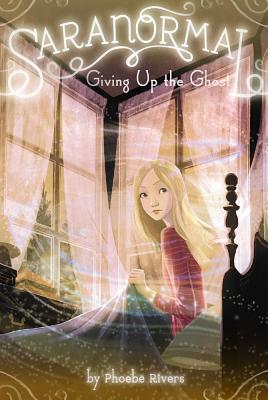 Giving Up the Ghost - Rivers, Phoebe