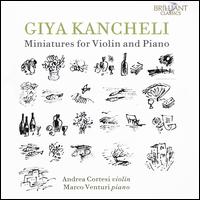 Giya Kancheli: Miniatures for Violin and Piano - Andrea Cortesi (violin); Marco Venturi (piano)