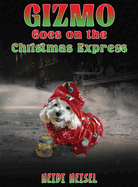 Gizmo Goes on the Christmas Express