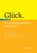 Glck: Ein Interdisziplinres Handbuch