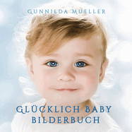 Gl?cklich Baby Bilderbuch: Demenz Besch?ftigung f?r Senioren mit Demenzkranke und Alzheimer. Kein Text