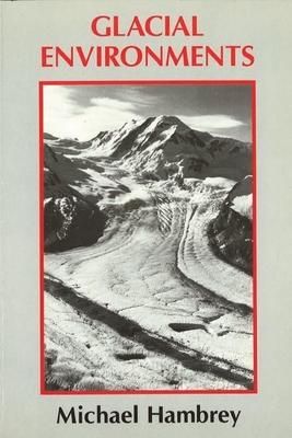 Glacial Environments - Hambrey, Michael J.