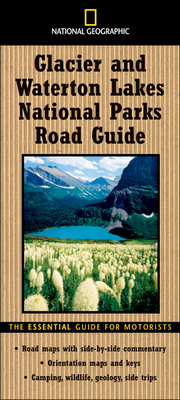 Glacier and Waterton Lakes National Parks Road Guide - Schmidt, Thomas