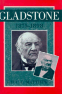 Gladstone: 1875-1898 - Matthew, H C G