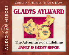 Gladys Aylward: The Adventure of a Lifetime (Audiobook)