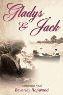 Gladys & Jack: A Historical Novel