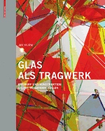 Glas ALS Tragwerk: Entwurf Und Konstruktion Selbsttragender Hullen