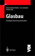 Glasbau: Grundlagen, Berechnung, Konstruktion