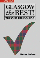 Glasgow the Best!: The One True Guide