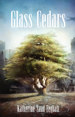 Glass Cedars - Feghali, Katherine Saad