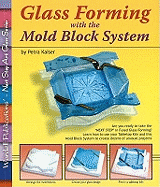 Glass Forming with the Mold Block System