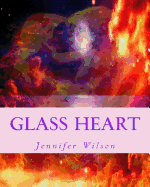 Glass Heart: The Heart of a Poet