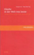 Glaube in Der Welt Von Heute: Theologie Und Kirche Nach Dem Zweiten Vatikanischen Konzil