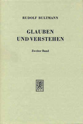 Glauben Und Verstehen: Gesammelte Aufsatze. Band 2 - Bultmann, Rudolf