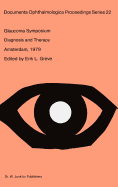 Glaucoma Symposium of the Netherlands Ophthalmological Society: Diagnosis and Therapy -Held in Amsterdam, Sept. 21-22, 1979