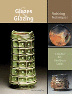 Glazes and Glazing: Finishing Techniques - Turner, Anderson