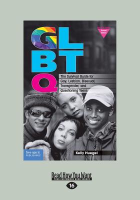 GLBTQ: The Survival Guide for Gay, Lesbian, Bisexual, Transgender, and Questioning Teens - Huegel, Kelly