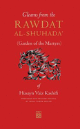 Gleams from the Rawdat al-Shuhada: (Garden of the Martyrs) of Husayn Vaiz Kashifi