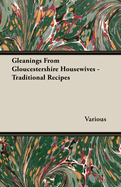 Gleanings from Gloucestershire Housewives - Traditional Recipes