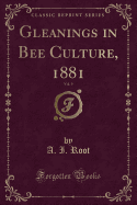 Gleanings in Bee Culture, 1881, Vol. 9 (Classic Reprint)