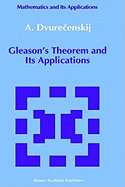 Gleason's Theorem and Its Applications