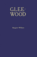 Glee-wood; passages from Middle English literature from the eleventh century to the fifteenth.