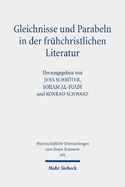 Gleichnisse Und Parabeln in Der Fruhchristlichen Literatur: Methodische Konzepte, Religionshistorische Kontexte, Theologische Deutungen