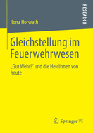 Gleichstellung Im Feuerwehrwesen: "Gut Wehr!" Und Die Heldinnen Von Heute