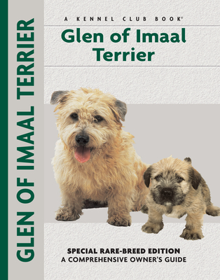 Glen of Imaal Terrier: Special Rare-Breed Edition: A Comprehensive Owner's Guide - Brytowski, Mary