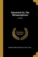 Glenaveril; Or, The Metamorphoses; Volume II