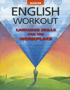 Glencoe English Workout: Language Skills for the Workplace