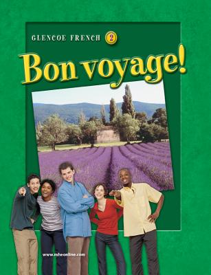 Glencoe French 2: Bon Voyage! - McGraw-Hill