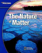 Glencoe Physical Iscience Modules: The Nature of Matter, Grade 8, Student Edition