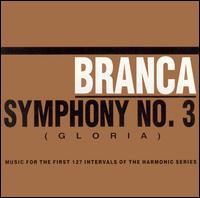 Glenn Branca: Symphony No. 3 "Gloria" - Glenn Branca