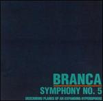 Glenn Branca: Symphony No. 5 "Describing Planes of an Expanding Hypersphere"