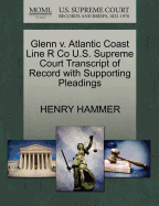 Glenn V. Atlantic Coast Line R Co U.S. Supreme Court Transcript of Record with Supporting Pleadings