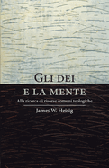 Gli dei e la mente: Alla ricerca di risorse comuni teologiche