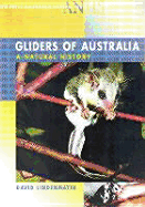 Gliders of Australia: A Natural History - Lindenmayer, David B