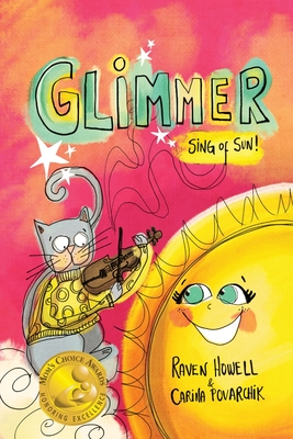 Glimmer: Sing of Sun! - Howell, Raven