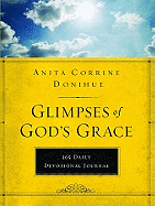 Glimpses of God's Grace: A 365 Devotional Journal