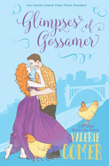 Glimpses of Gossamer: A Christian Romance