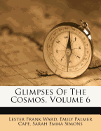 Glimpses of the Cosmos, Volume 6