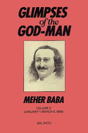 Glimpses of the God-Man, Meher Baba - Natu, Bal