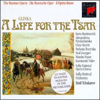 Glinka: A Life for the Tsar - Alex Penda (soprano); Boris Martinovich (bass); Chris Merritt (tenor); Konstantin Videv (bass); Mincho Popov (tenor);...
