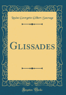 Glissades (Classic Reprint)
