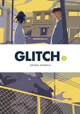 Glitch, Vol. 3 - Shinya, Shima, and Summers, Eleanor (Translated by), and Blackman, Abigail
