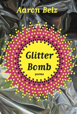 Glitter Bomb - Belz, Aaron